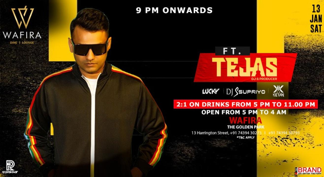 DJ TEJAS at WAFIRA KOLKATA