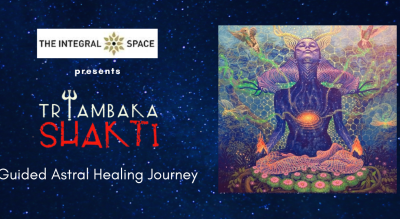 Tryambaka Shakti Astral Healing Journey
