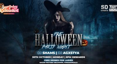 Monday Pre- HALLOWEEN Party At: Sugar Factory Reloaded Koramangala