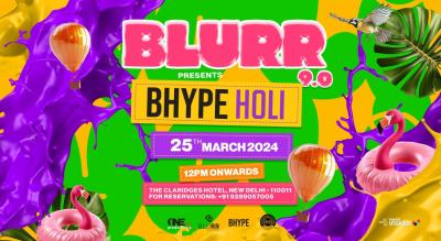 BLURR 9.0 Presents BHYPE HOLI | HOLI 2024