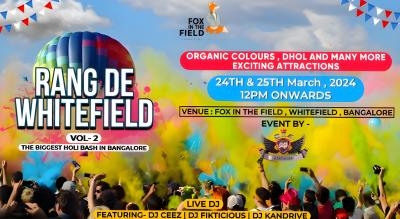 Rang De Whitefield Vol 2   | HOLI 2024