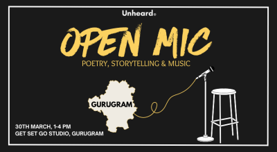 Unheard - Open Mic - Gurgugram Chapter