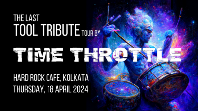 The last Tool Tribute tour by Time Throttle - Kolkata