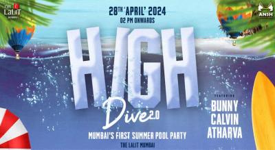 HIGH DIVE 2.0 MUMBAIS FIRST SUMMERS  POOL PARTY