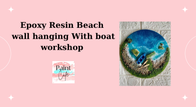 Epoxy Resin Beach wall hanging with boat Workshop 