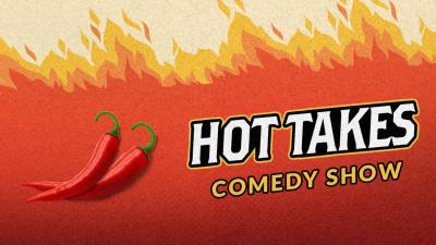 Hot Takes Comedy Show (BYOB)