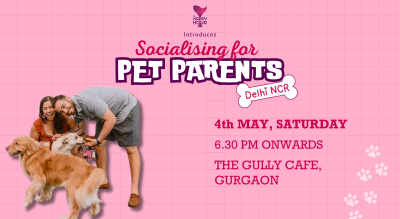 Socialising for Pet Parents Delhi NCR - 4th May