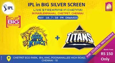 IPL LIVE SCREENING in Chetpet Eco Park : CSK vs GT - 7:30 PM , MAY 10  - BIG SCREEN in Marlen Mahal