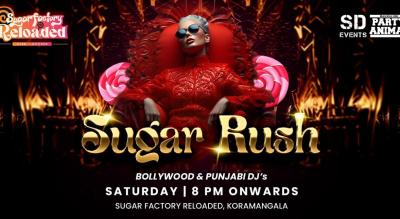 Saturday Let's Party At: Sugar Factory Reloaded (Kormangala)