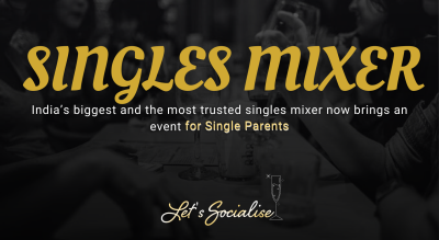 LET'S SOCIALISE - SINGLE'S MIXER FOR SINGLE PARENTS 