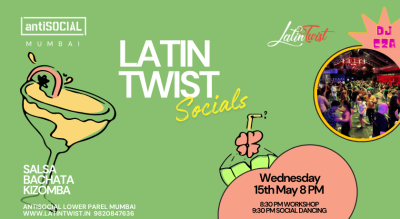 Latin Twist Socials Wednesday Night at AntiSOCIAL Mumbai