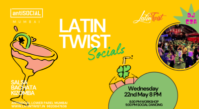 Latin Twist Socials Wednesday Night at AntiSOCIAL Mumbai