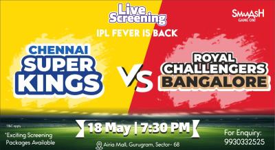 CSK vs RCB IPL 2024 LIVE SCREENING @ SMAAASH - GURUGRAM