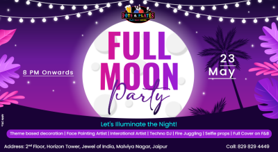 First Time Ever Full Moon Party in Jaipur | Full Moon Party 2024 - Pots & Plates