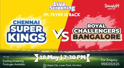 CSK vs RCB IPL 2024 LIVE SCREENING @ SMAAASH - MUMBAI