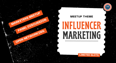 Marketers Meetup ~ Theme - Influencer Marketing