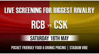 RCB VS CSK MATCH LIVE SCREENING IN GIANT SCREEN at GILLYS 104 Bar KORMANGALA | Saturday 18th May 2024