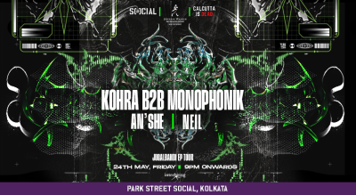 Kohra B2B Monophonik | 24th May, Friday | Park Street Social