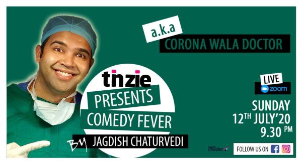 Tinzie presents Comedy fever by Jagdish Chaturvedi a.k.a corona wala doctor