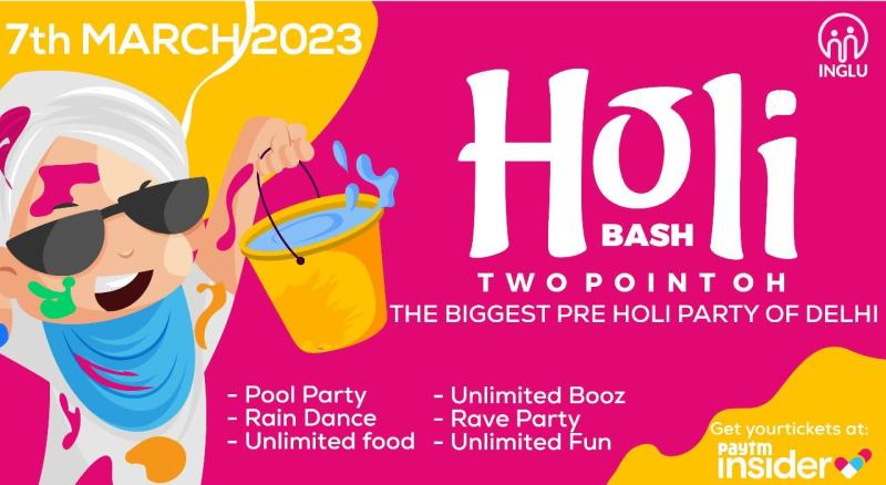 HOLI BASH 2.0 – The Biggest Holi Party of Delhi | Holi 2023