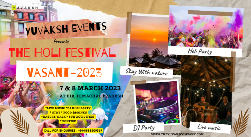 VASANT – 2023 – THE HOLI FESTIVAL @ BIR BILLING, HIMACHAL || 7&8 MARCH | Holi 2023