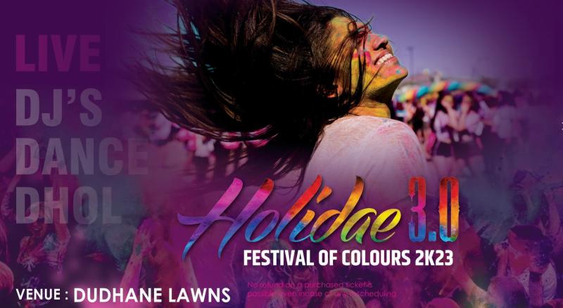 Holidae 3.0 Festival of Colors 2K23 | Holi 2023