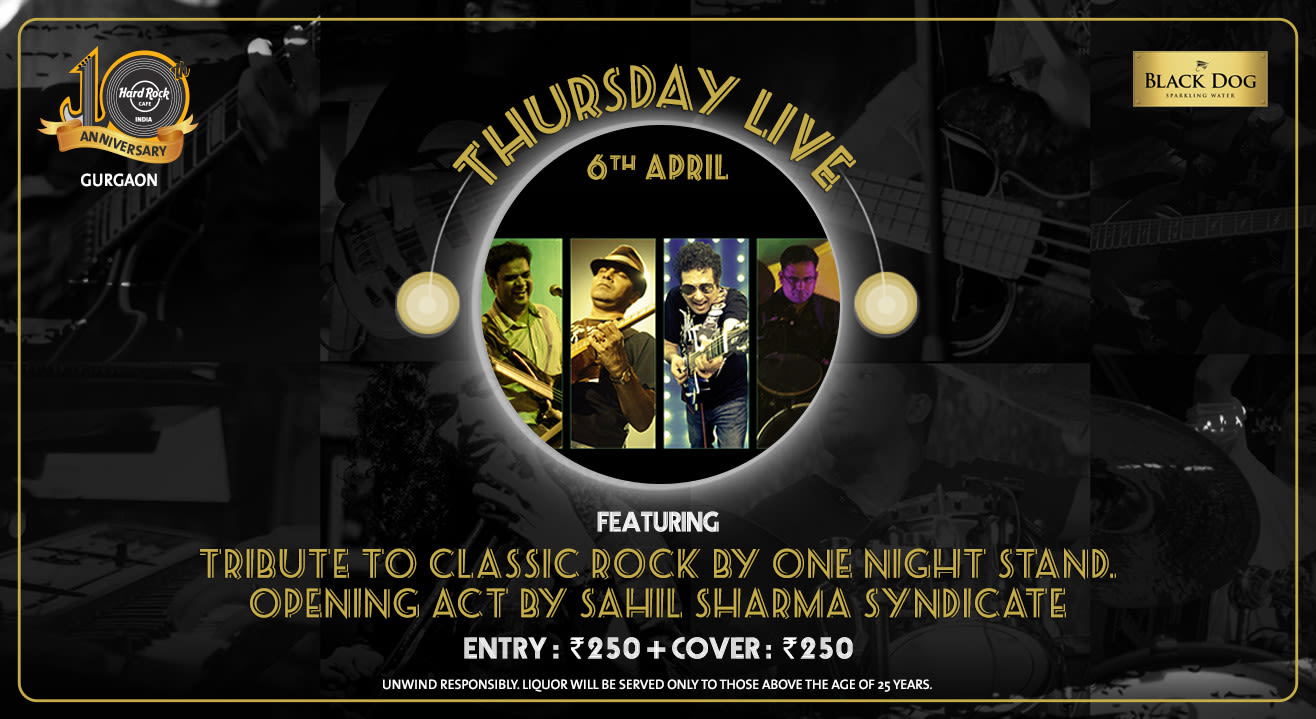 Tribute to Classic Rock by One Night Stand. Opening Act by Sahil Sharma Syndicate - Thursday Live!