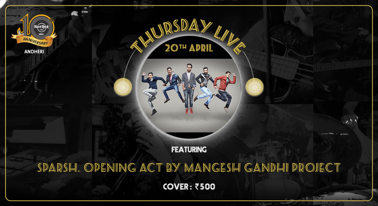 Sparsh. Opening Act by Mangesh Gandhi Project - Thursday Live!