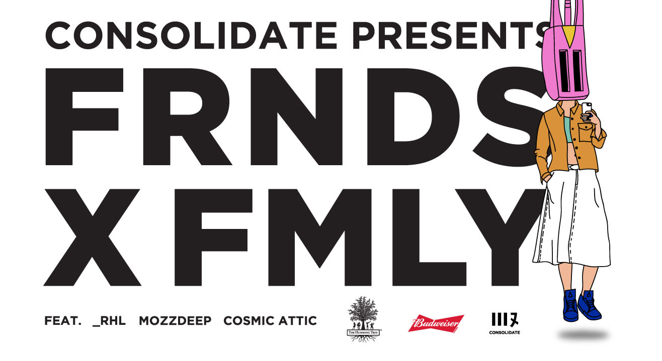 FRNDS X FMLY feat _RHL, Mozzdeep, Cosmic Attic