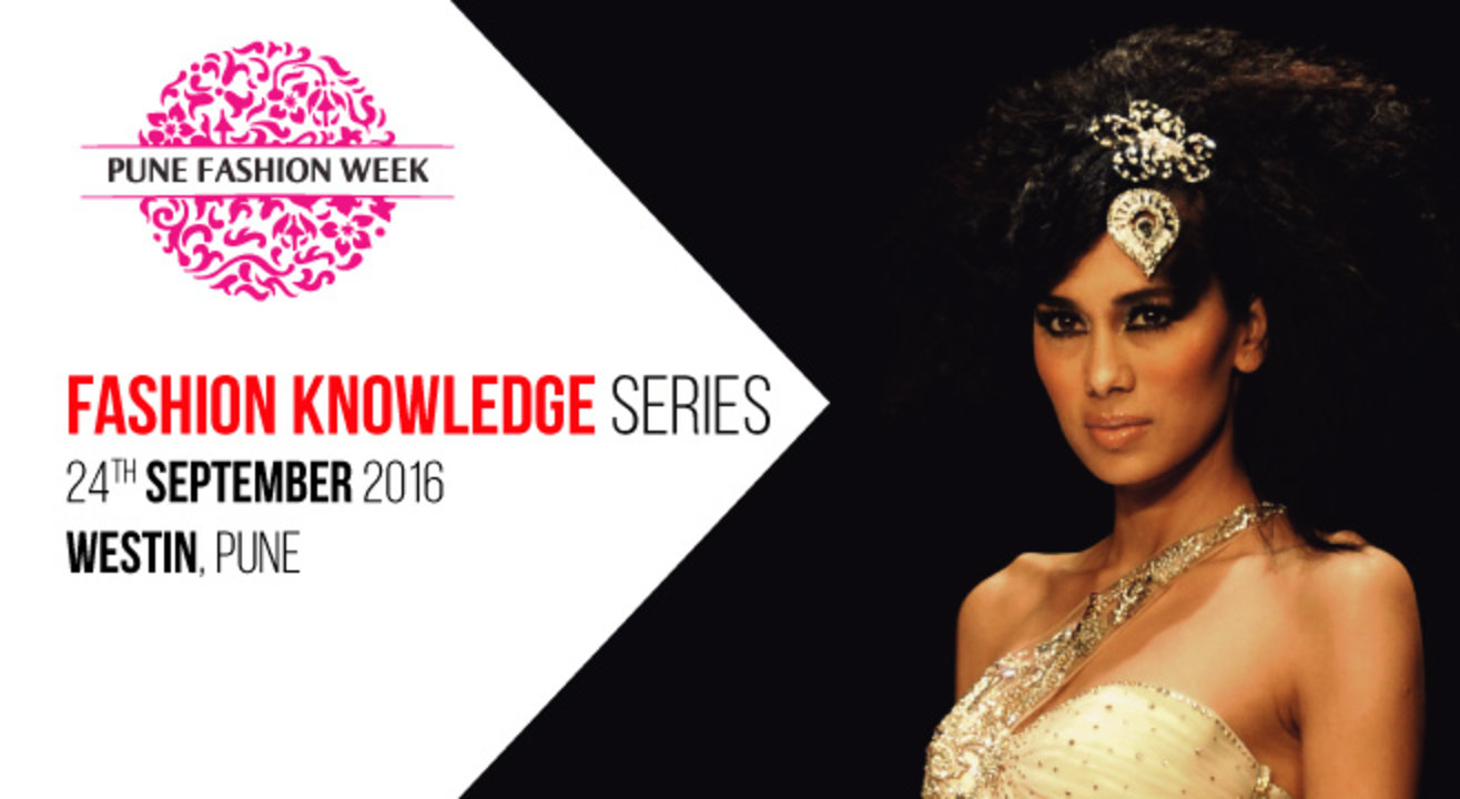 Pune Fashion Week Presents Fashion Knowledge Series
