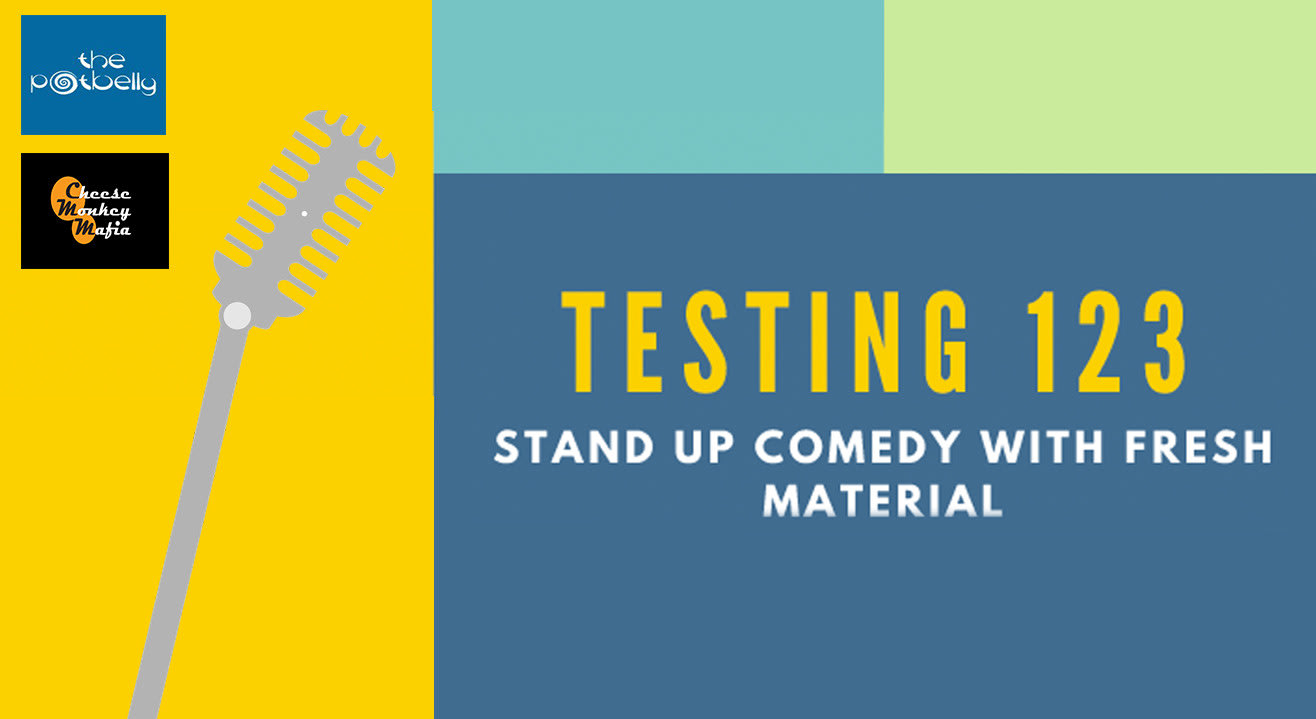 Cheese Monkey Mafia presents Testing 123 (Stand up Comedy)