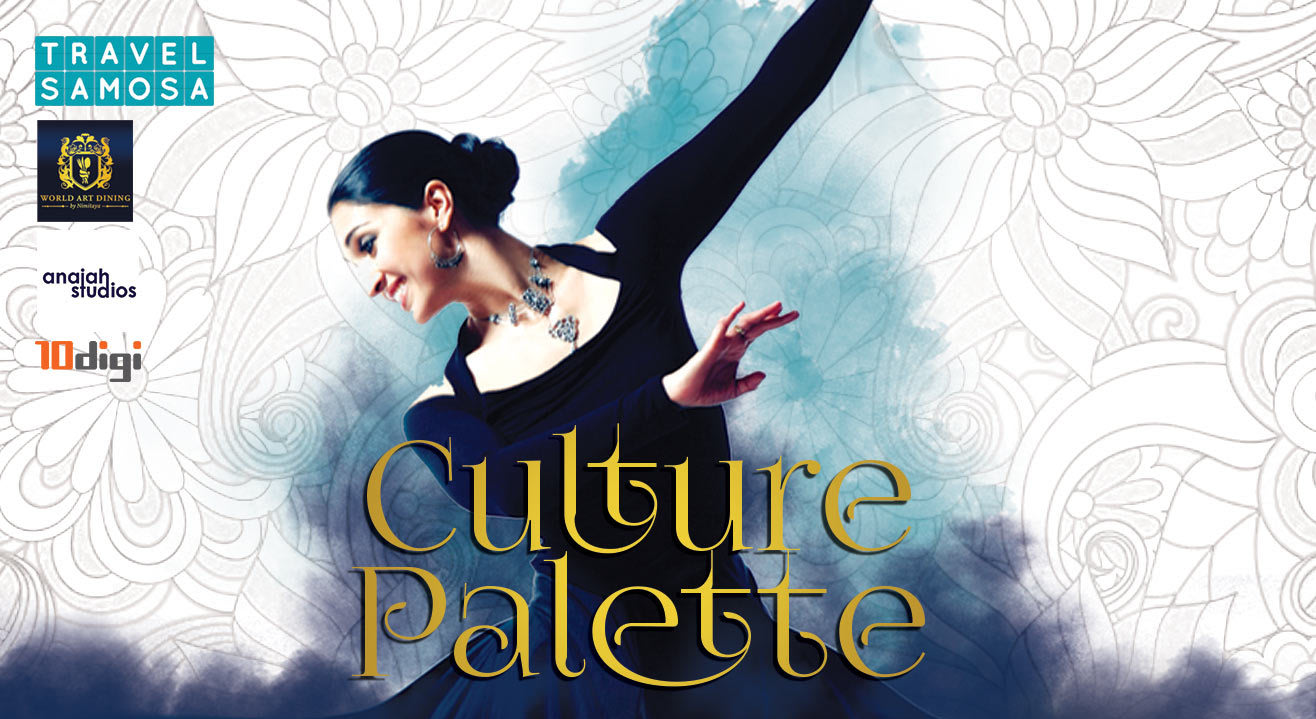 Travel Samosa Presents Cultural Palette