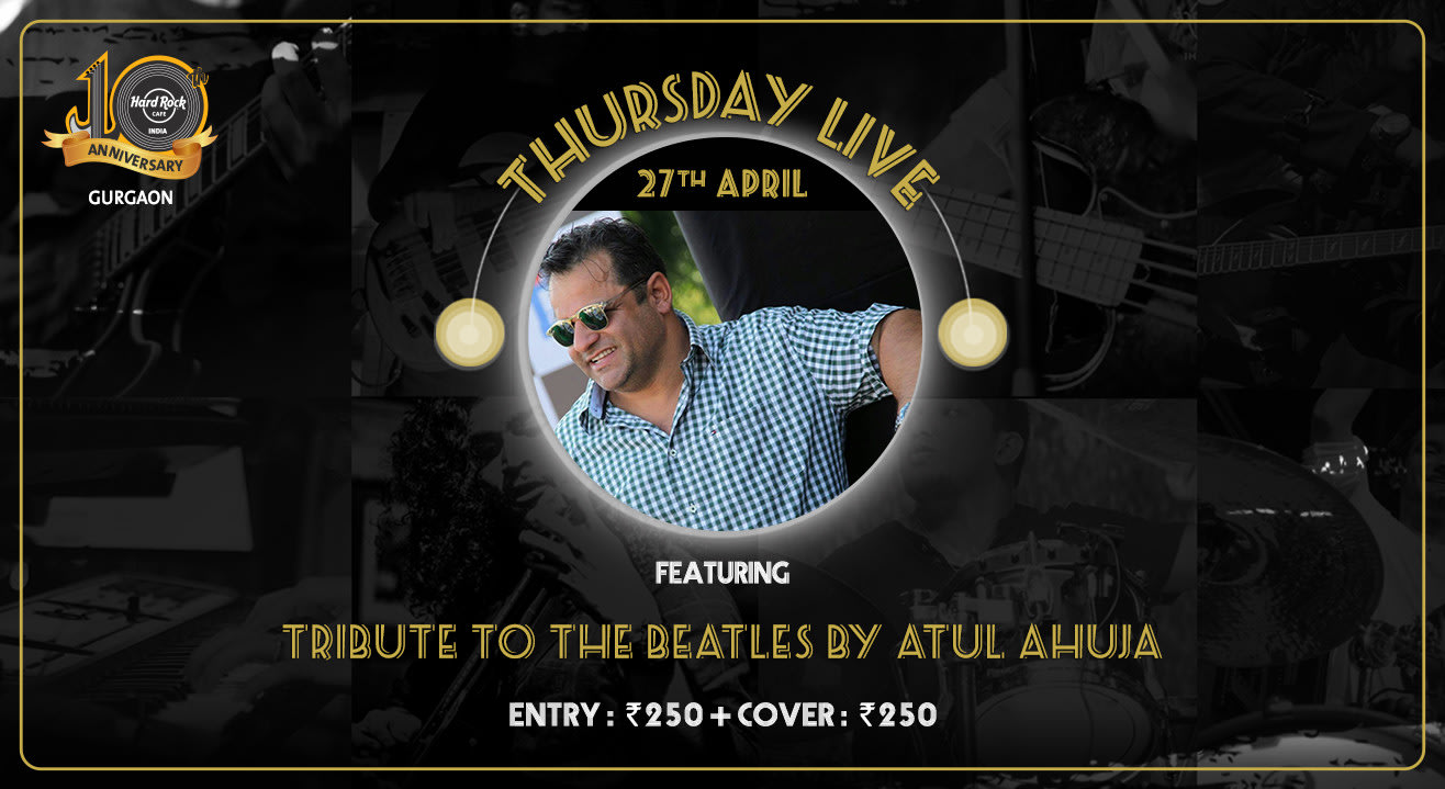 Tribute to the Beatles by Atul Ahuja - Thursday Live!