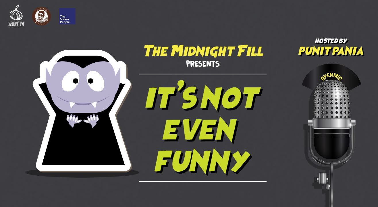 Midnight Fill Presents It's Not Even Funny