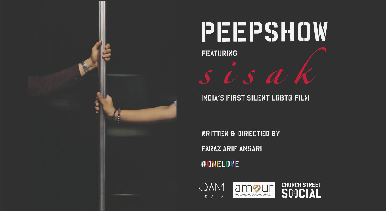 Peepshow ft s i s a k | India's 1st Silent LGBTQ Film #OneLove