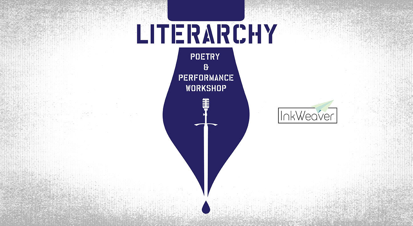 Literarchy | Poetry & Performance Workshop by InkWeaver