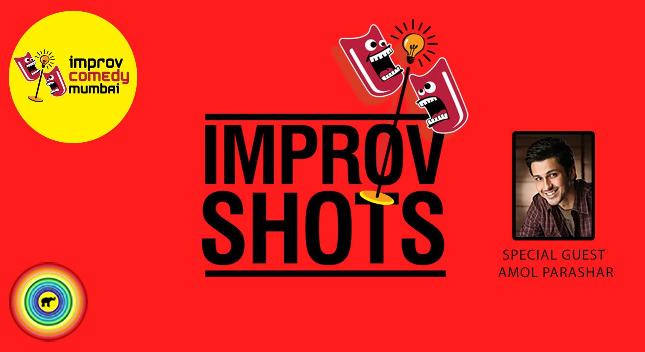 Improv Shots with Amol Parashar