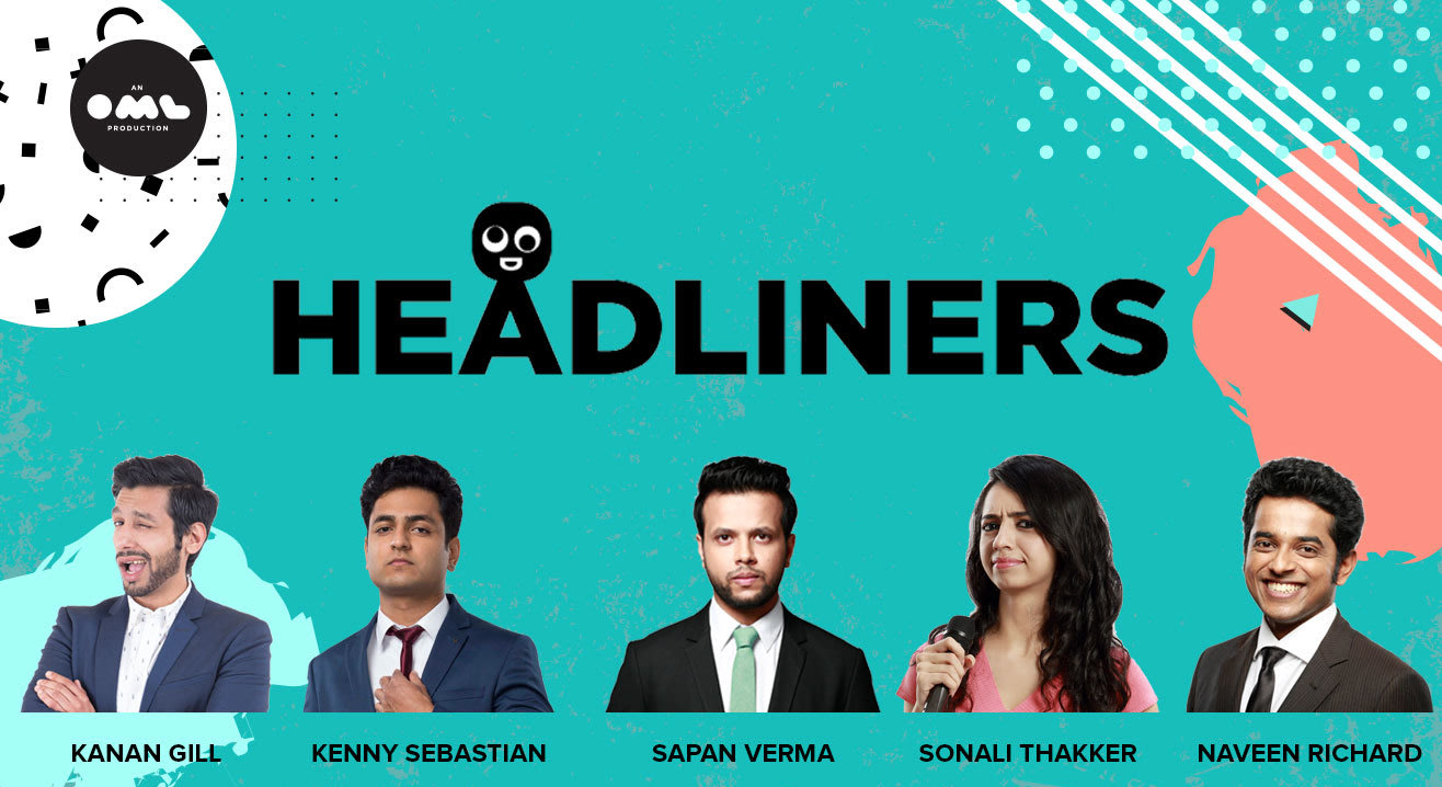 Headliners ft. Kenny Sebastian, Kanan Gill, Sapan Verma, Naveen Richard, Sonali Thakker
