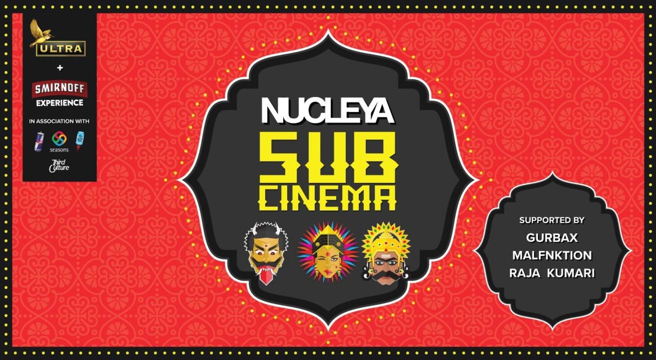 Kingfisher and Smirnoff Experience present Nucleya Sub Cinema LIVE