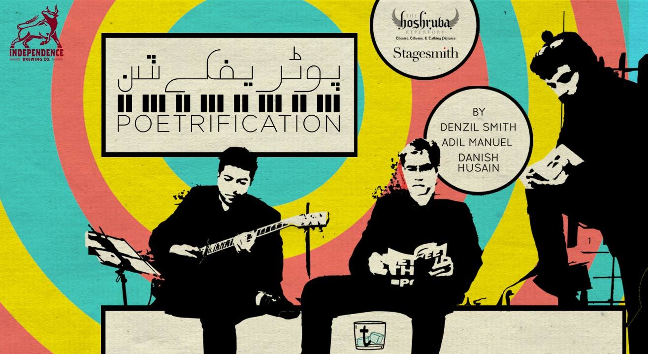 Poetrification with Denzil Smith , Adil Manuel and Danish Husain