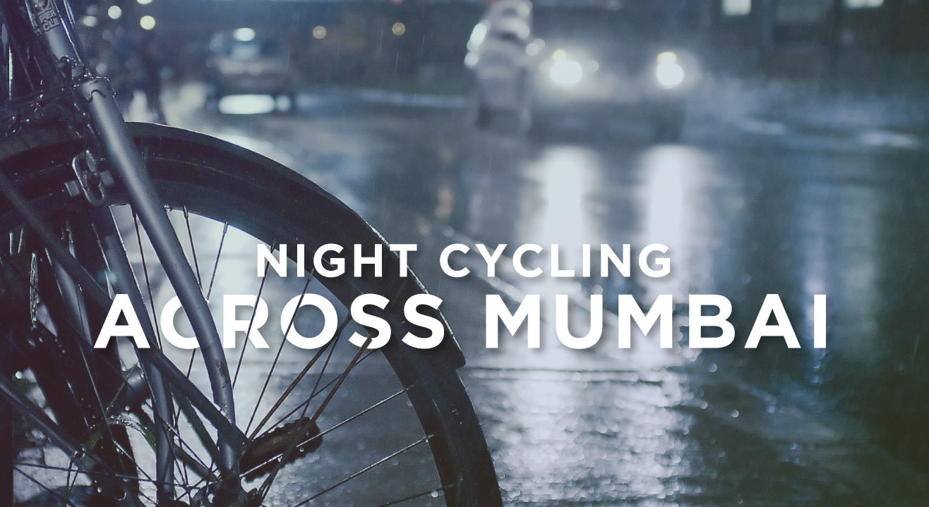 Night cycling across Mumbai? Why, yes!