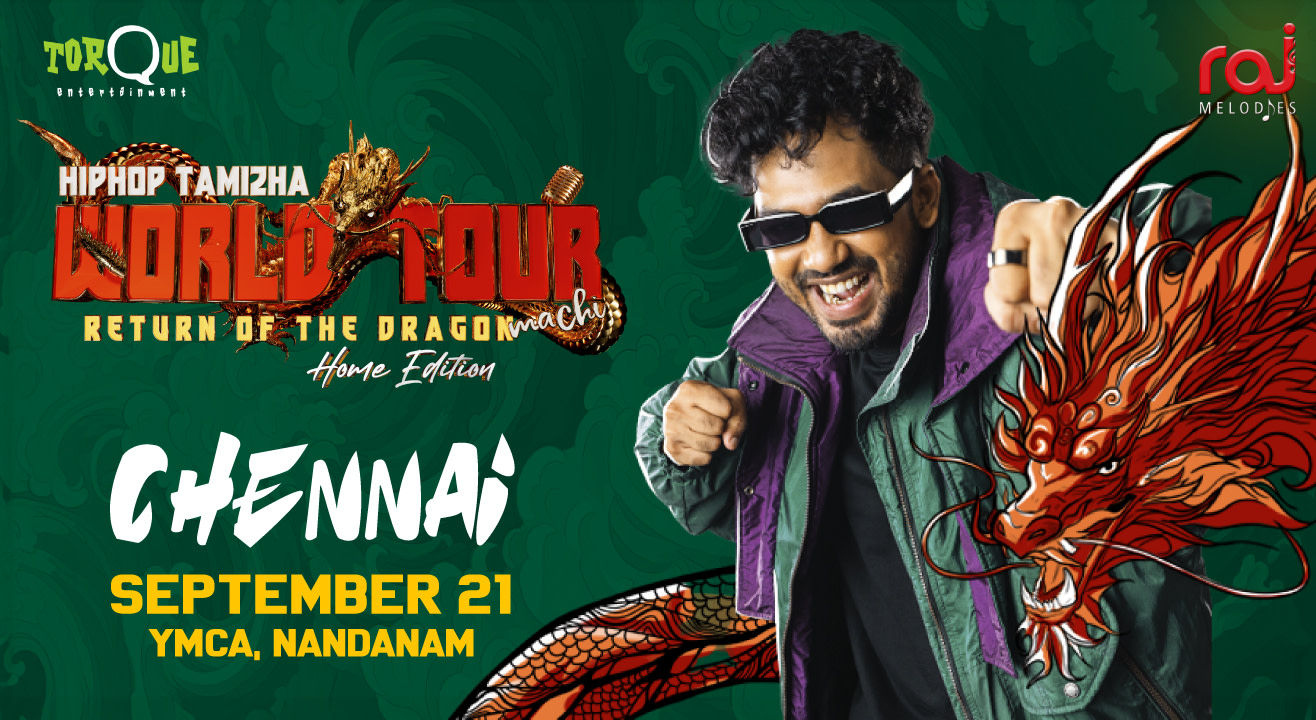 HIPHOP TAMIZHA’S – RETURN OF THE DRAGON MACHI (HOME EDITION) – LIVE IN CHENNAI