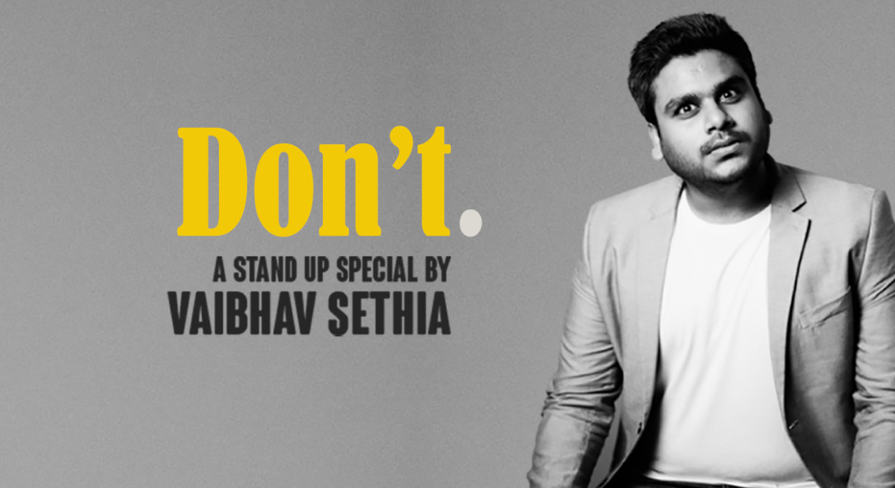 Don't - A Stand Up Special by Vaibhav Sethia