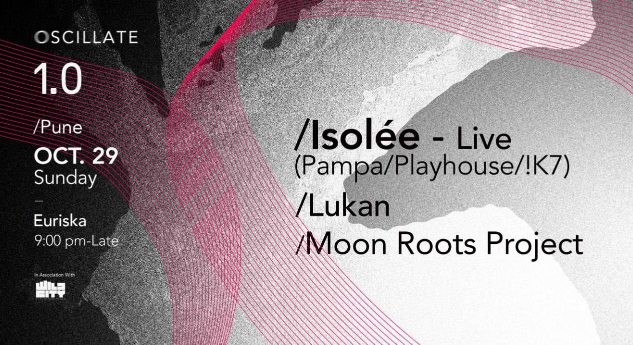 Oscillate 1.0: Isolée-Live - Pampa Records, Pune