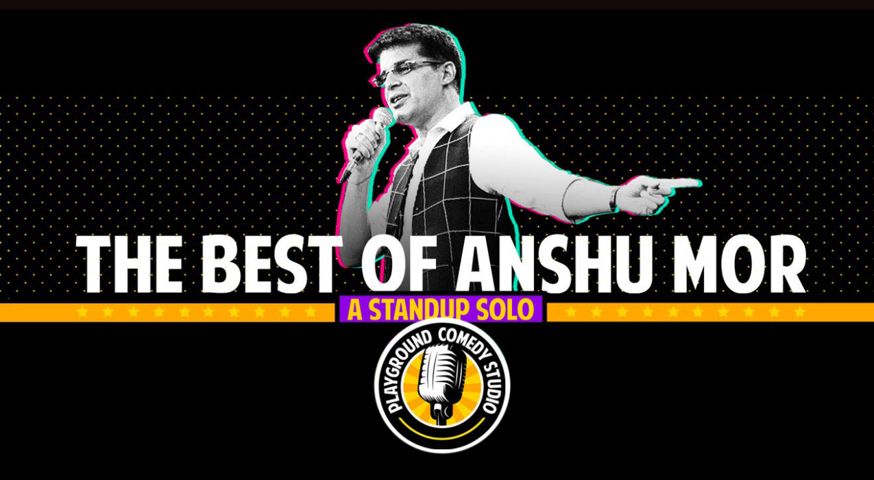 The Best Of Anshu Mor, A Stand Up Solo