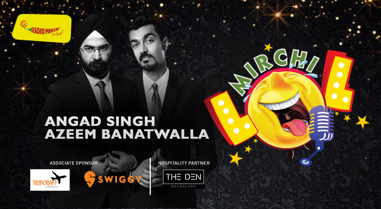 Mirchi LOL with Angad Singh & Azeem Banatwala