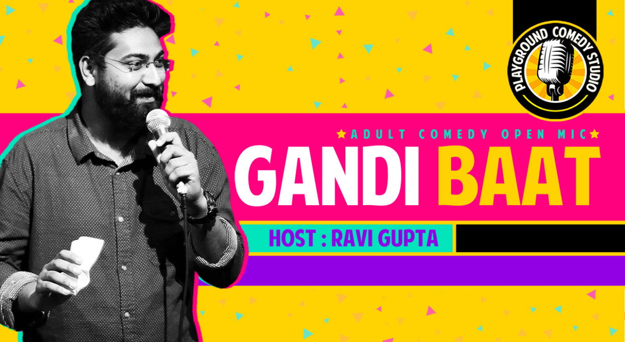 Gandi Baat - Adult Comedy Open Mic