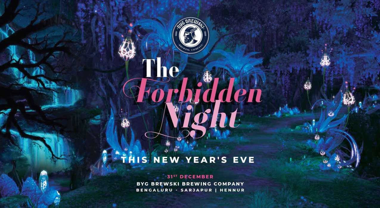 The Forbidden Night At Byg Brewski Hennur