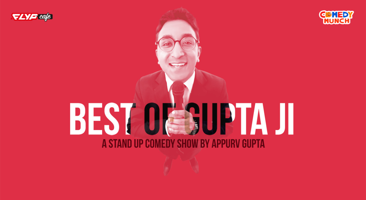 Best of Gupta Ji- A Stand-up Comedy Show | Flyp Cafe