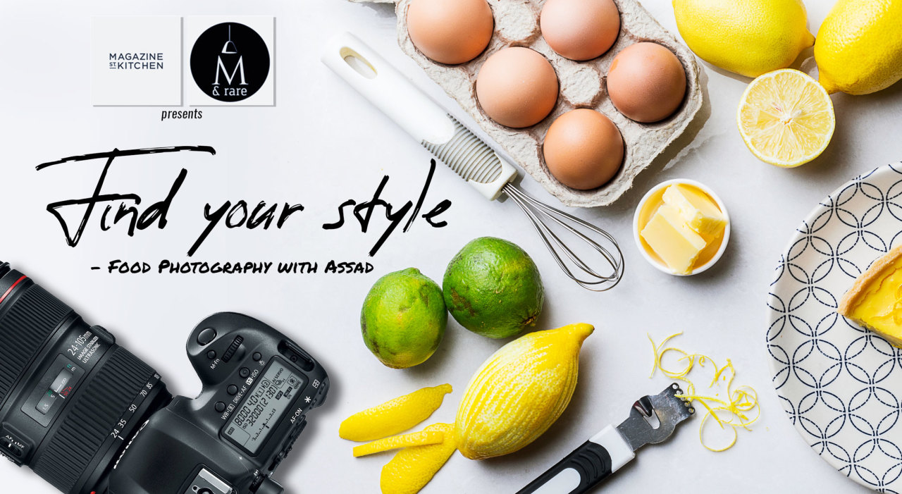 Find your style - Food Photography with Assad